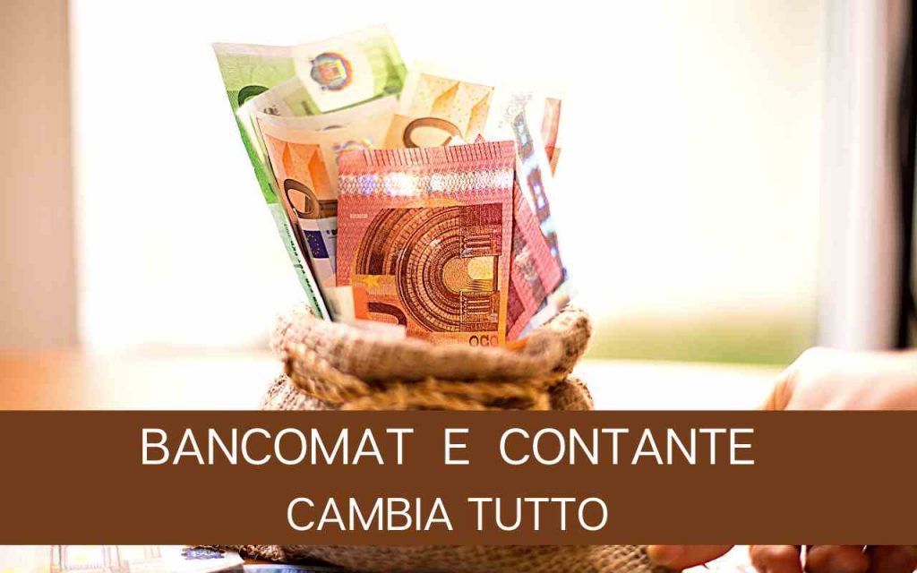 BANCOMAT E CONTANTE CAMBIA TUTTO