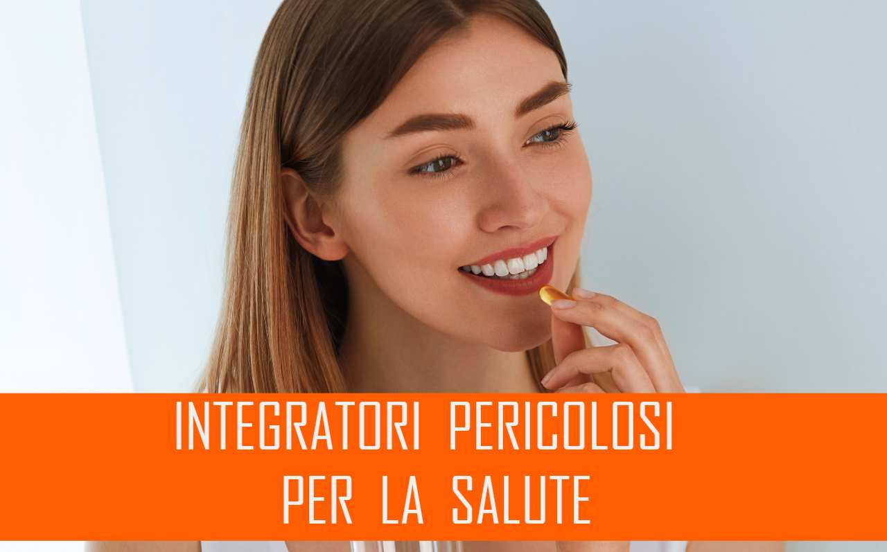 Integratori pericolosi per la salute