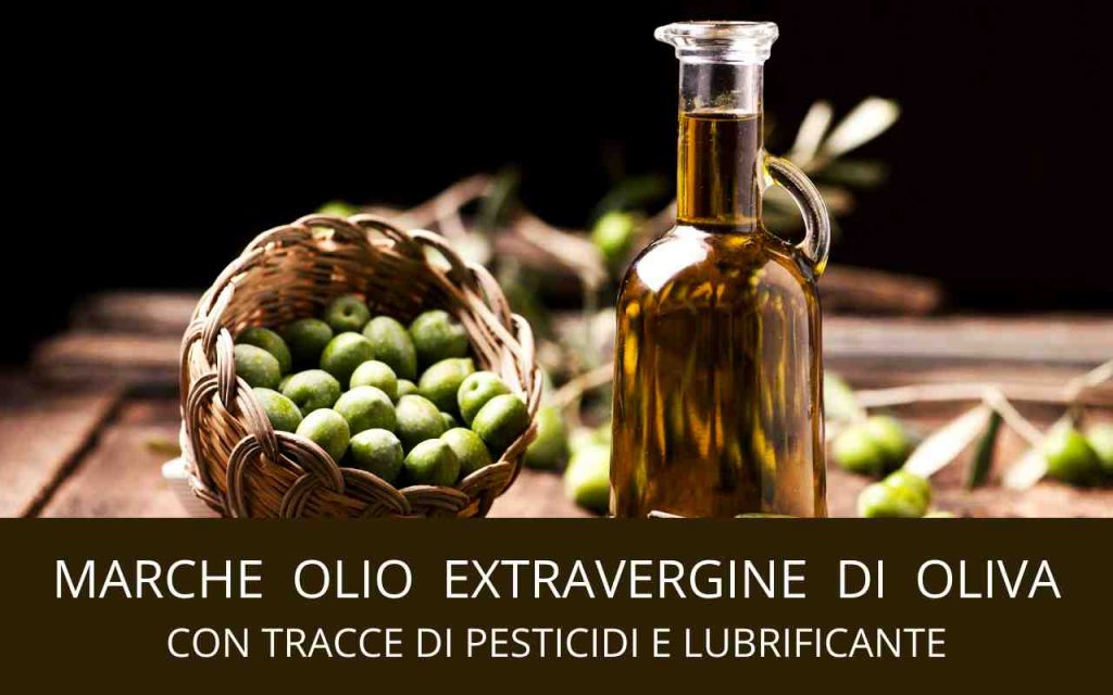 MARCHE OLIO EXTRAVERGINE DI OLIVA CON TRACCE DI PESTICIDI E LUBRIFICANTE