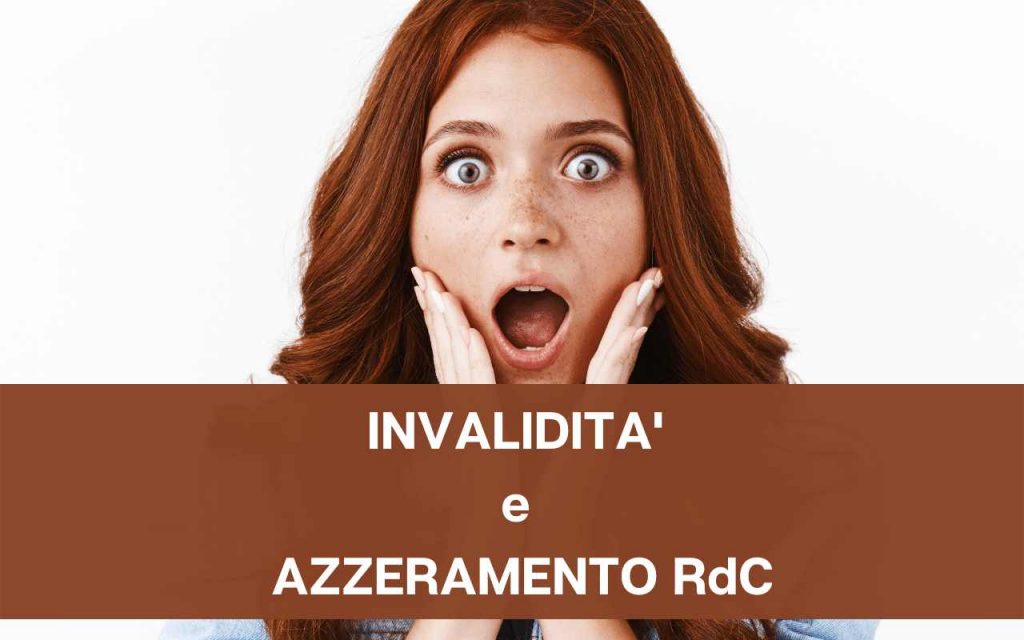 PENSIONE DI INVALIDITA' E AZZERAMENTO RdC