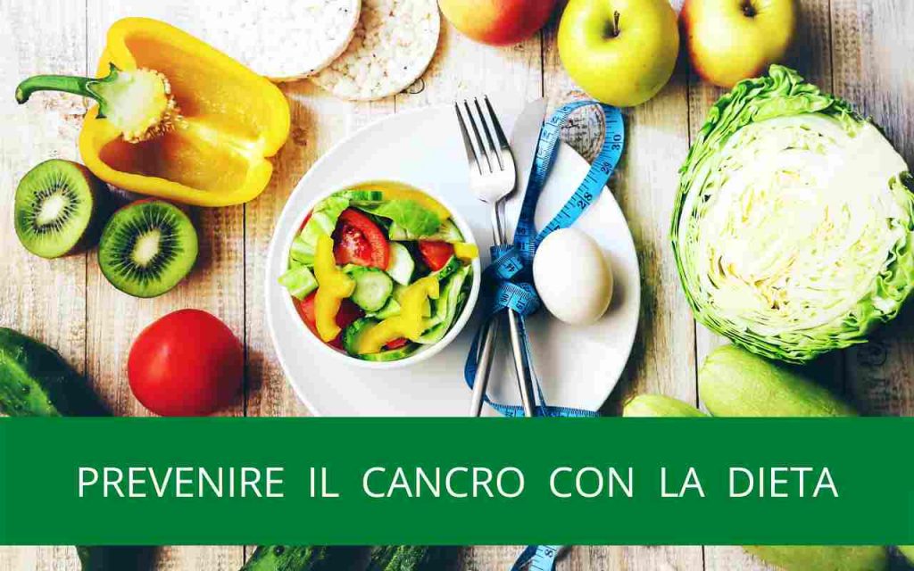 PREVENIRE IL CANCRO CON LA DIETA