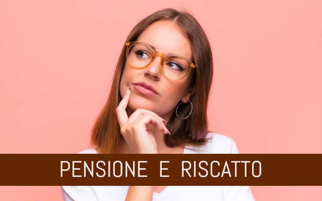 Pensione e riscatto 