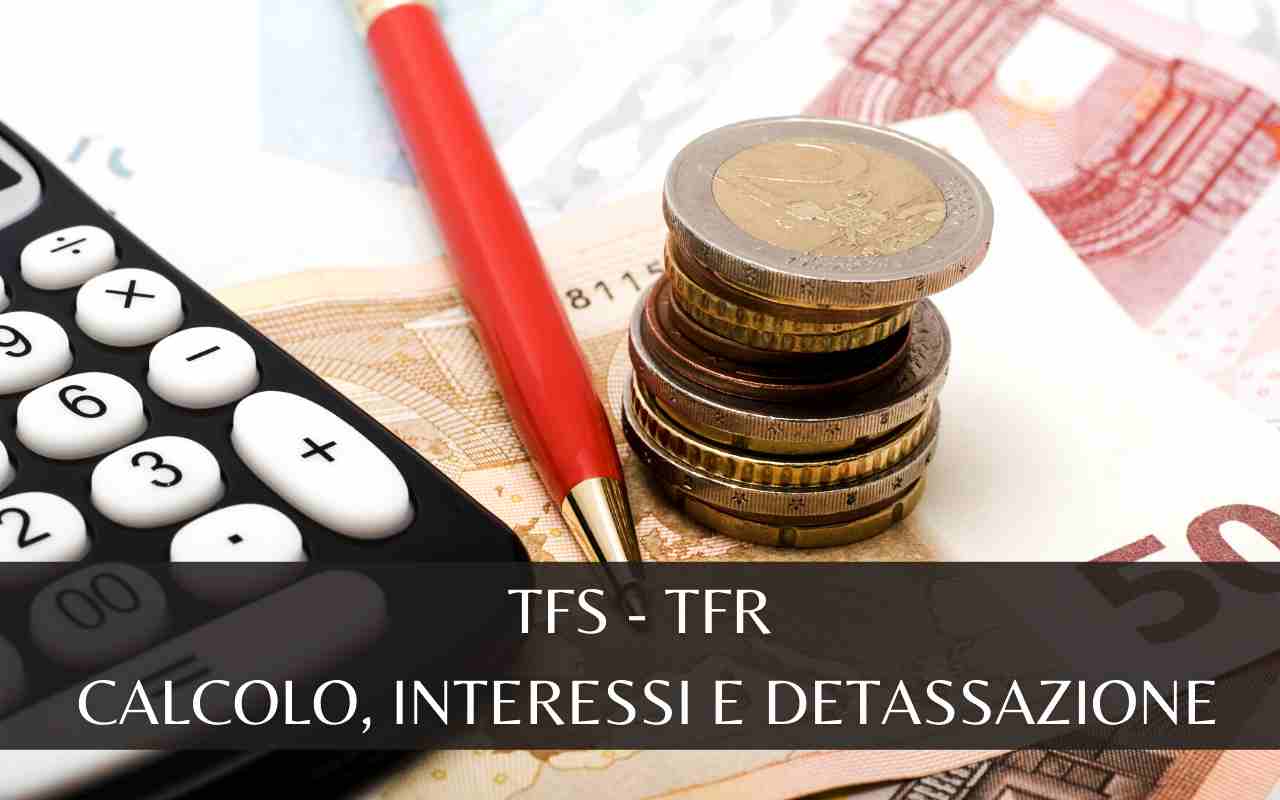 TFS - TFR CALCOLO, INTERESSI E DETASSAZIONE