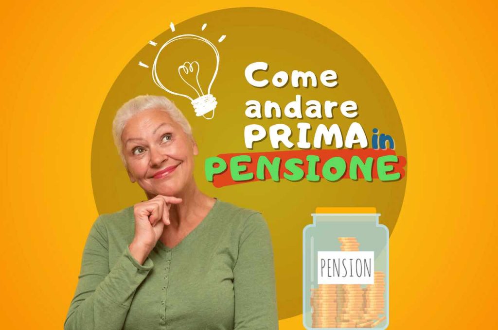 come andare pensione prima