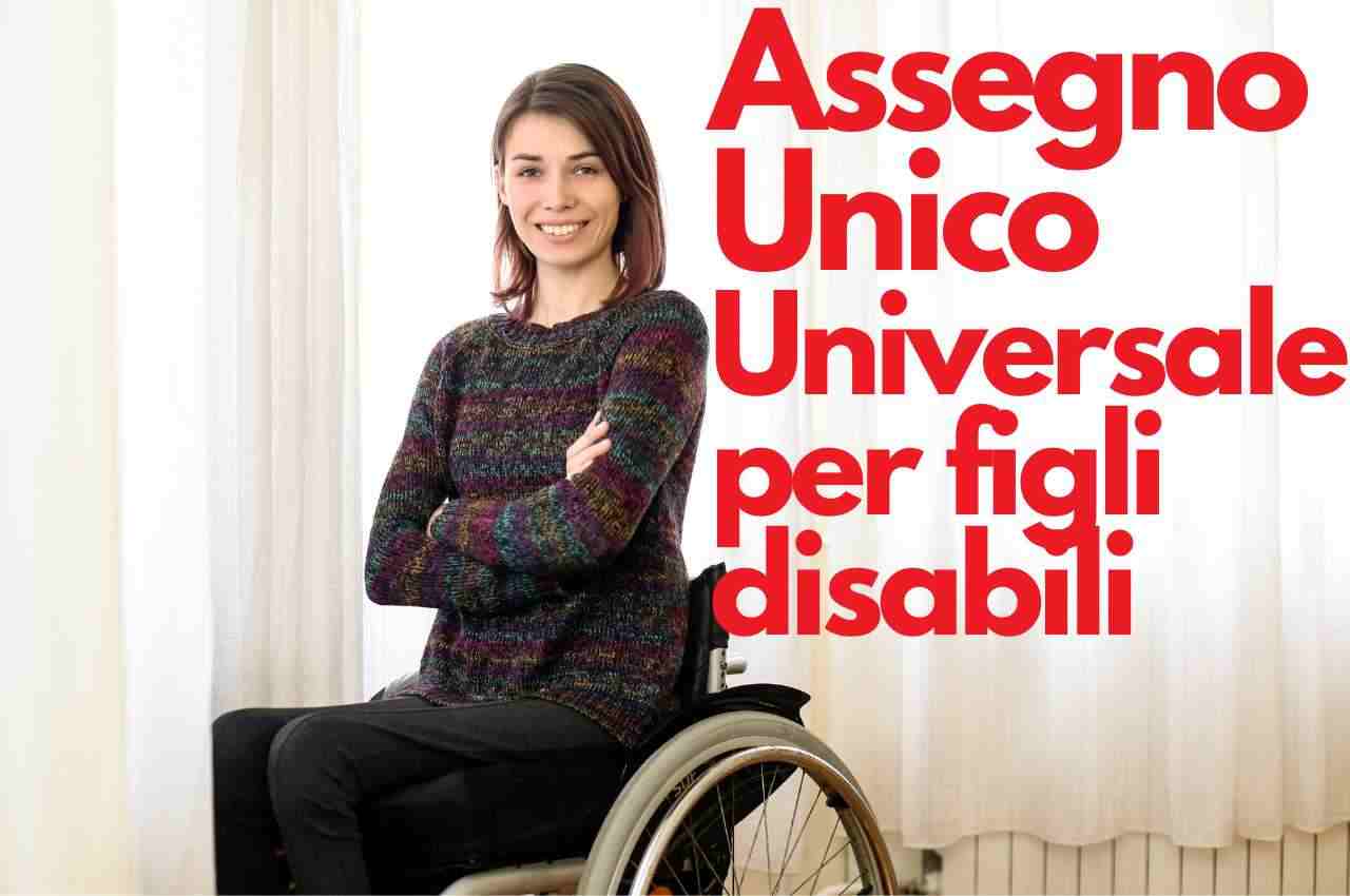 Assegno Unico Universale figli affetti da disabilità