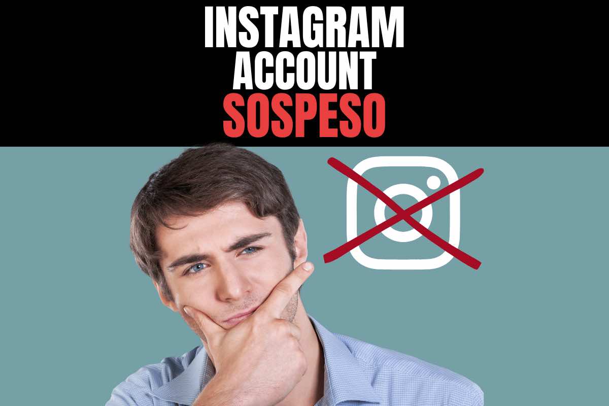 perché viene sospeso un account Instagram e cosa fare