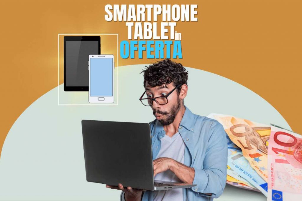 Offerta smartphone e tablet in offerta sottocosto Unieuro, grandi risparmi