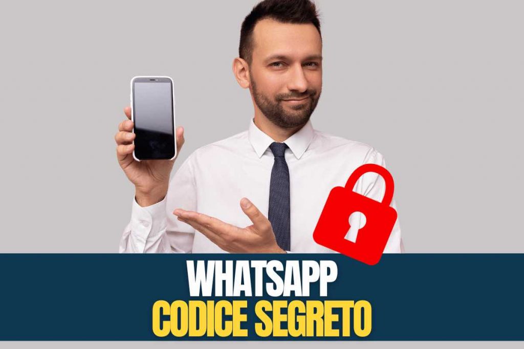 WhatsApp e privacy, codice segreto in arrivo: cosa si potrà fare
