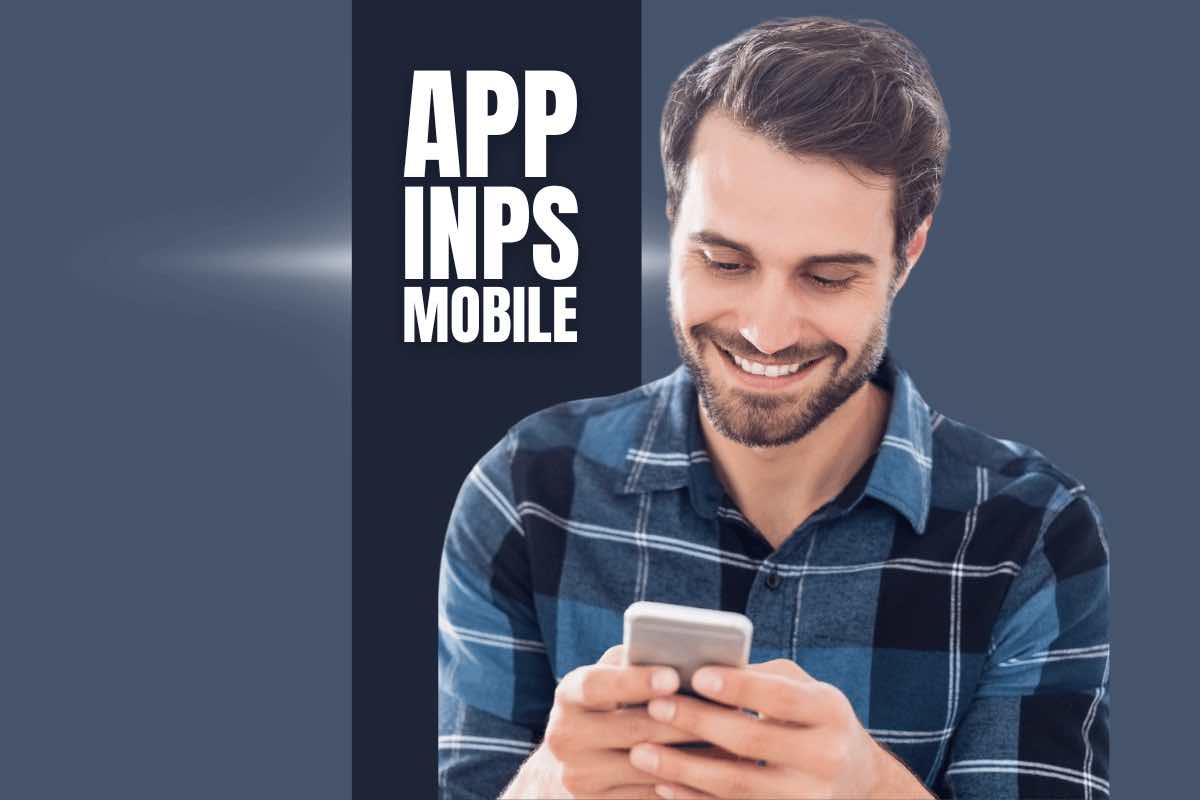 App INPS mobile: come funzione e come interagire con l'Istituto